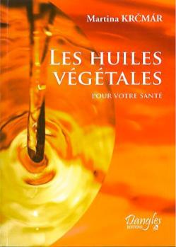 Les huiles vegetales pour votre sante