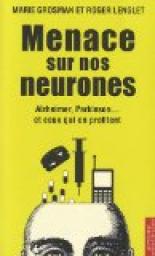 Menace sur nos neurones alzheimer parkinson